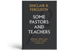 Some Pastors And Teachers