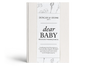 Duncan & Stone: Dear Baby, Pregnancy Prayer Journal & Memory Book, Ivory